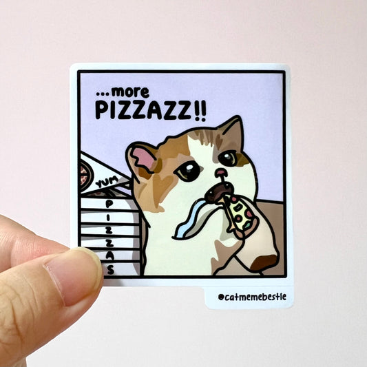"more pizzazz" sticker