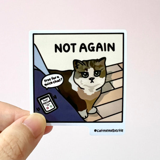 "not again" sticker