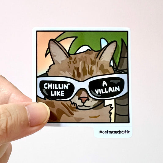 "chillin' like a villain" sticker