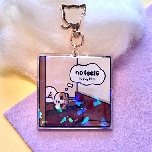 "no feels to pay bills" keychain
