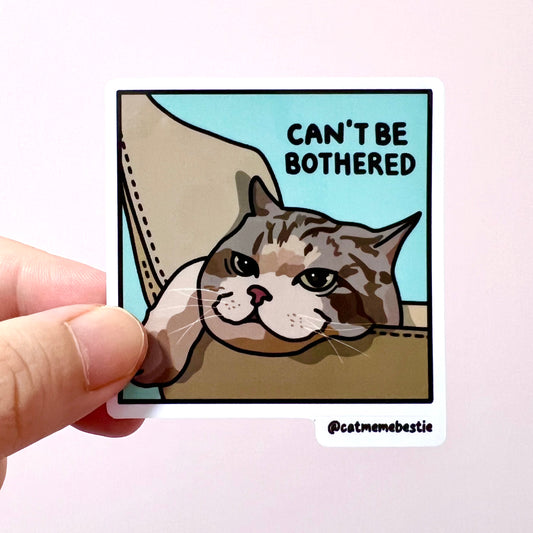 "can't be bothered" sticker