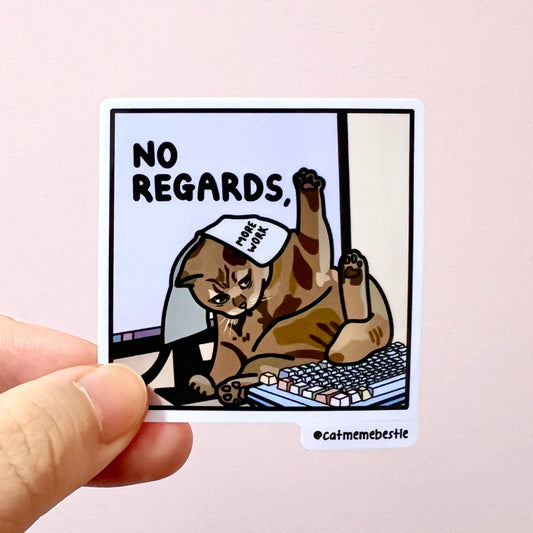 "no regards" sticker