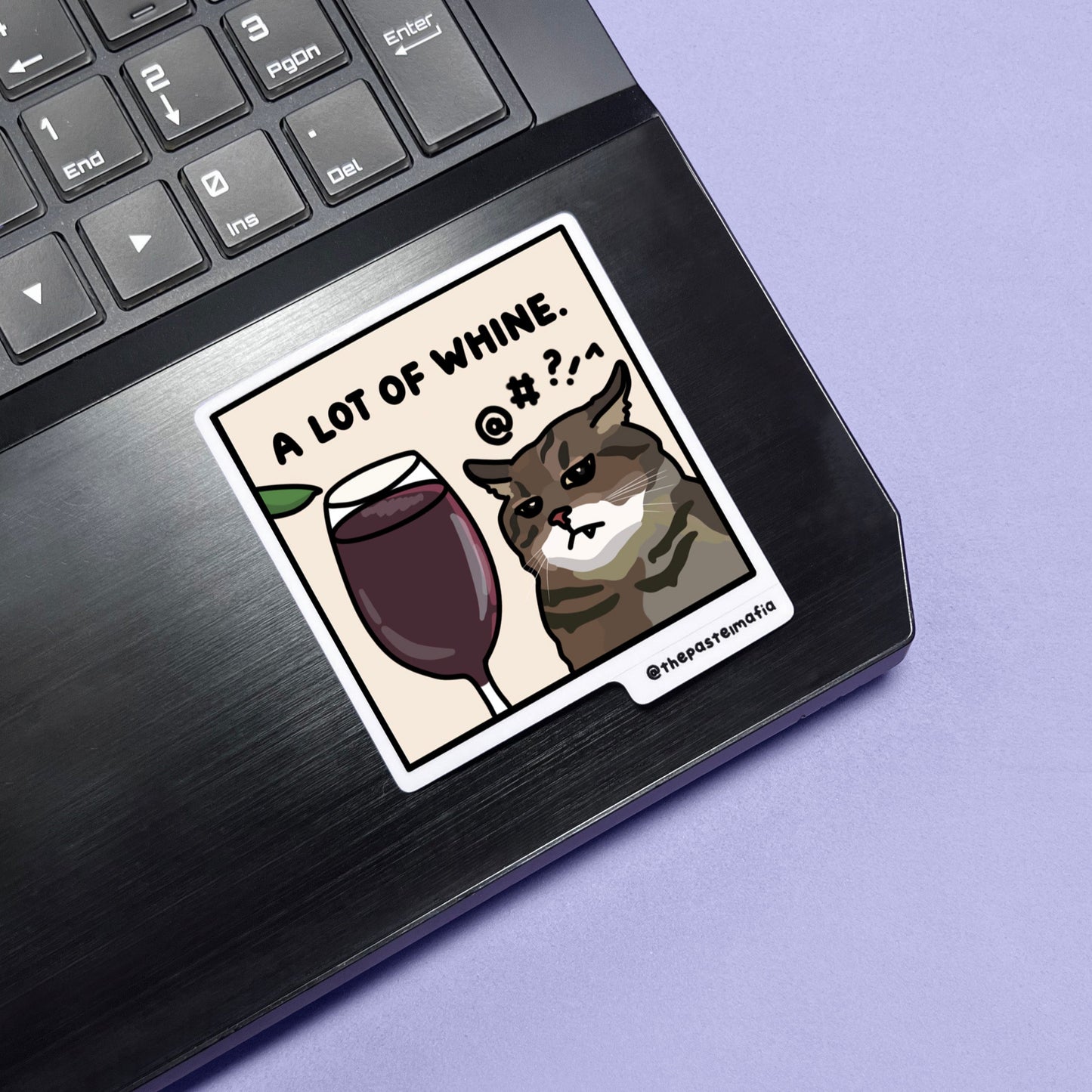 "a lot of whine" sticker