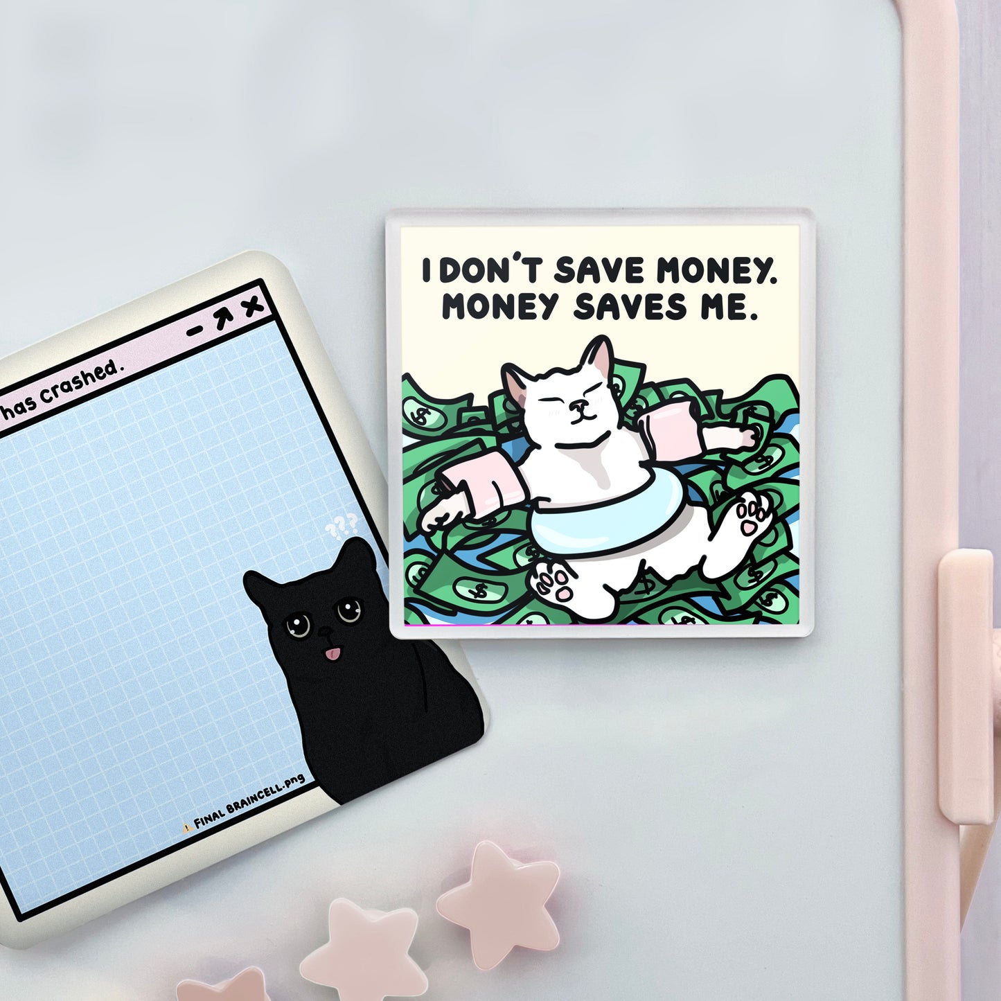 "i don't save money, money saves me" acrylic magnet