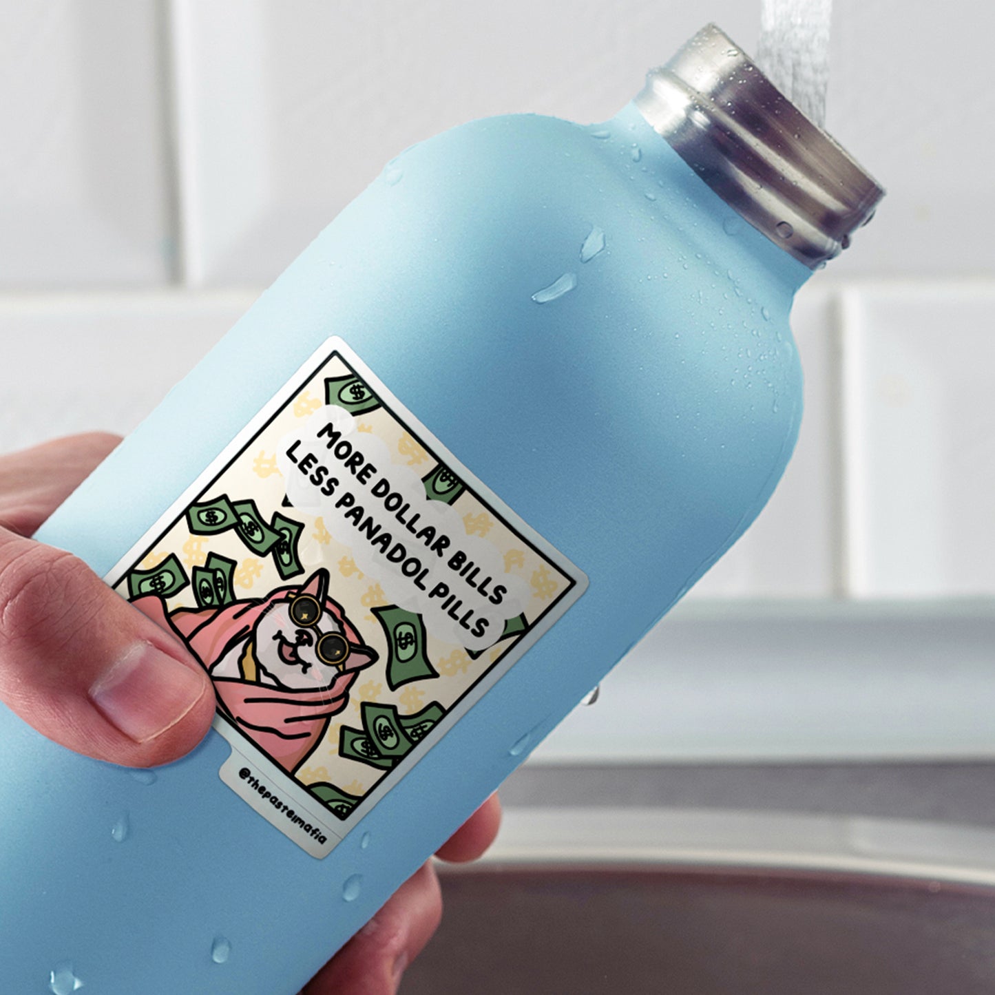 "more dollar bills, less panadol pills" sticker