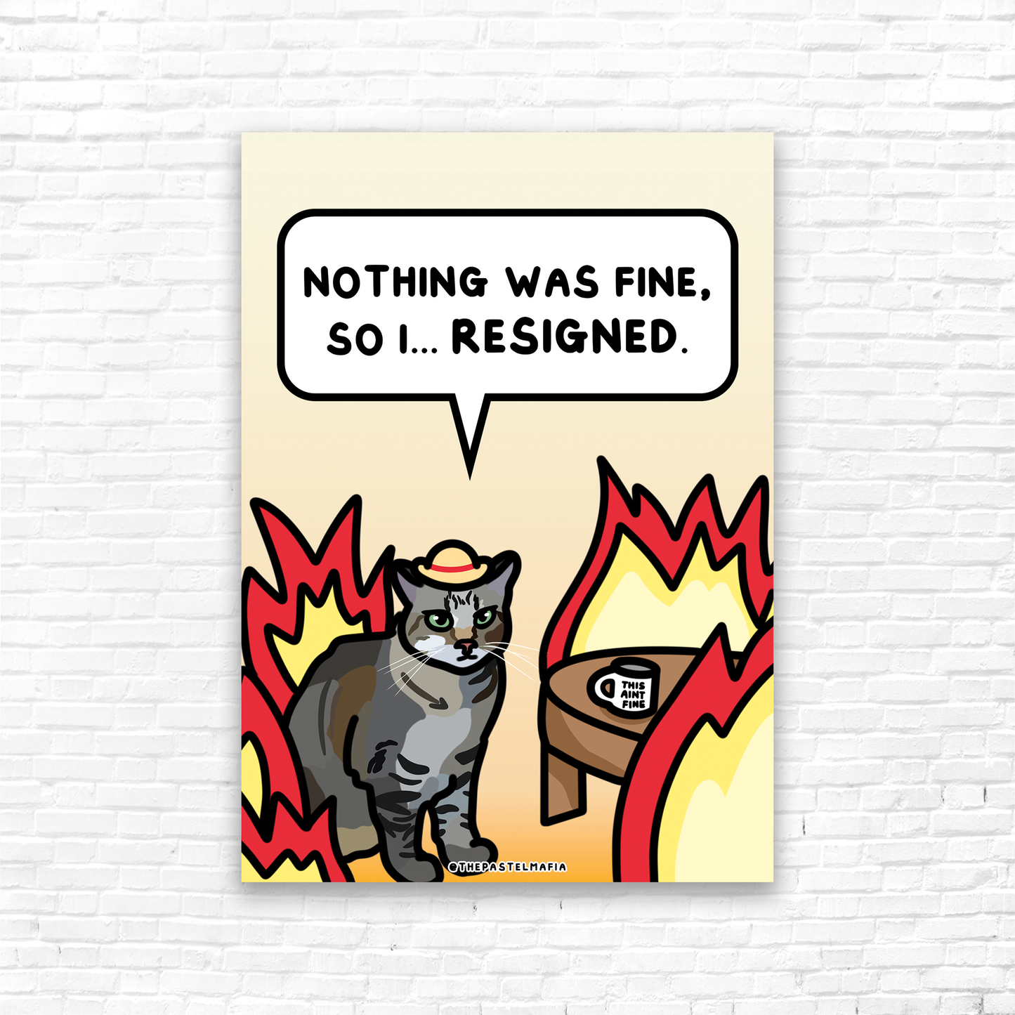 "nothing was fine, so i resigned" A6 glossy greeting card