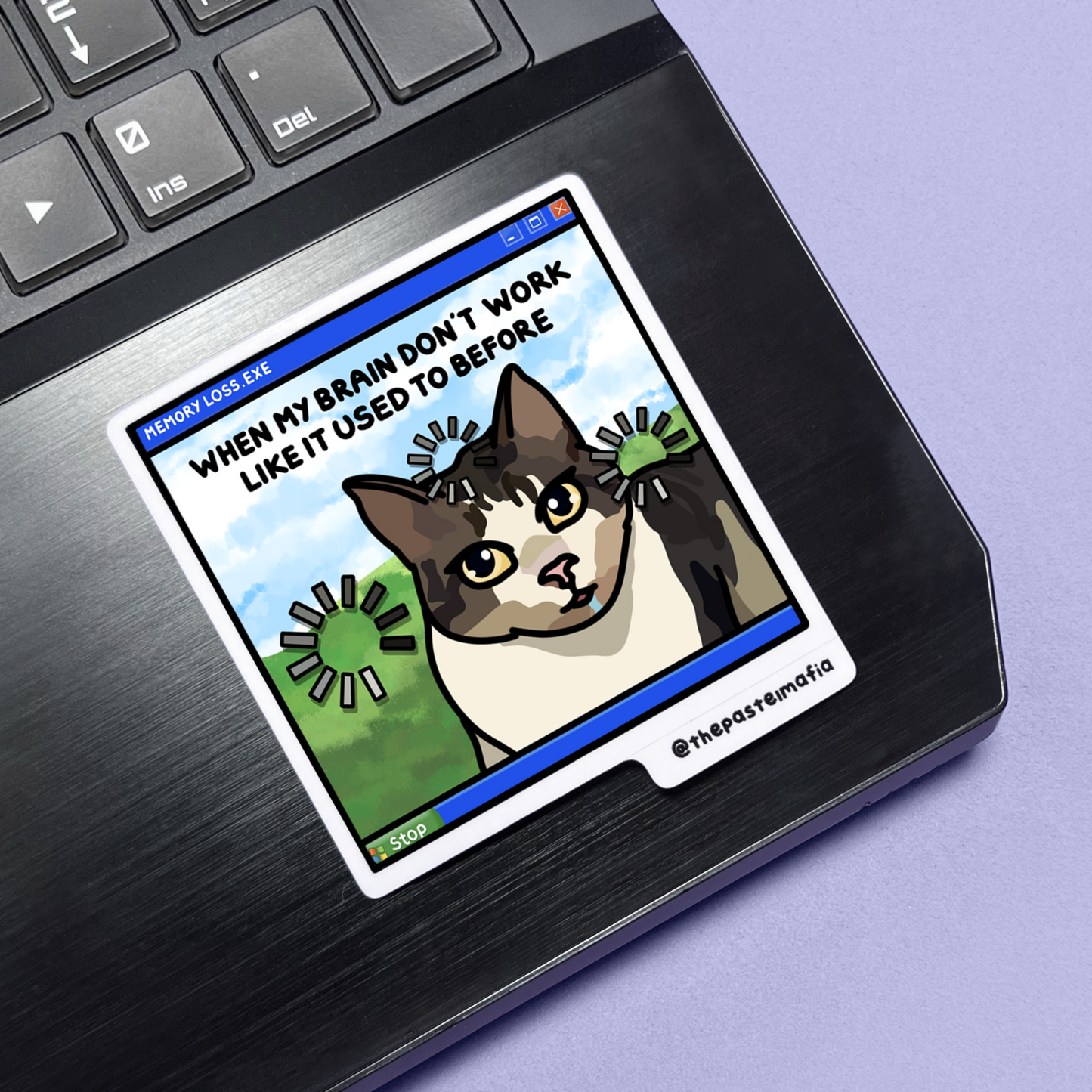 "when your brain don't work like it used to before" sticker