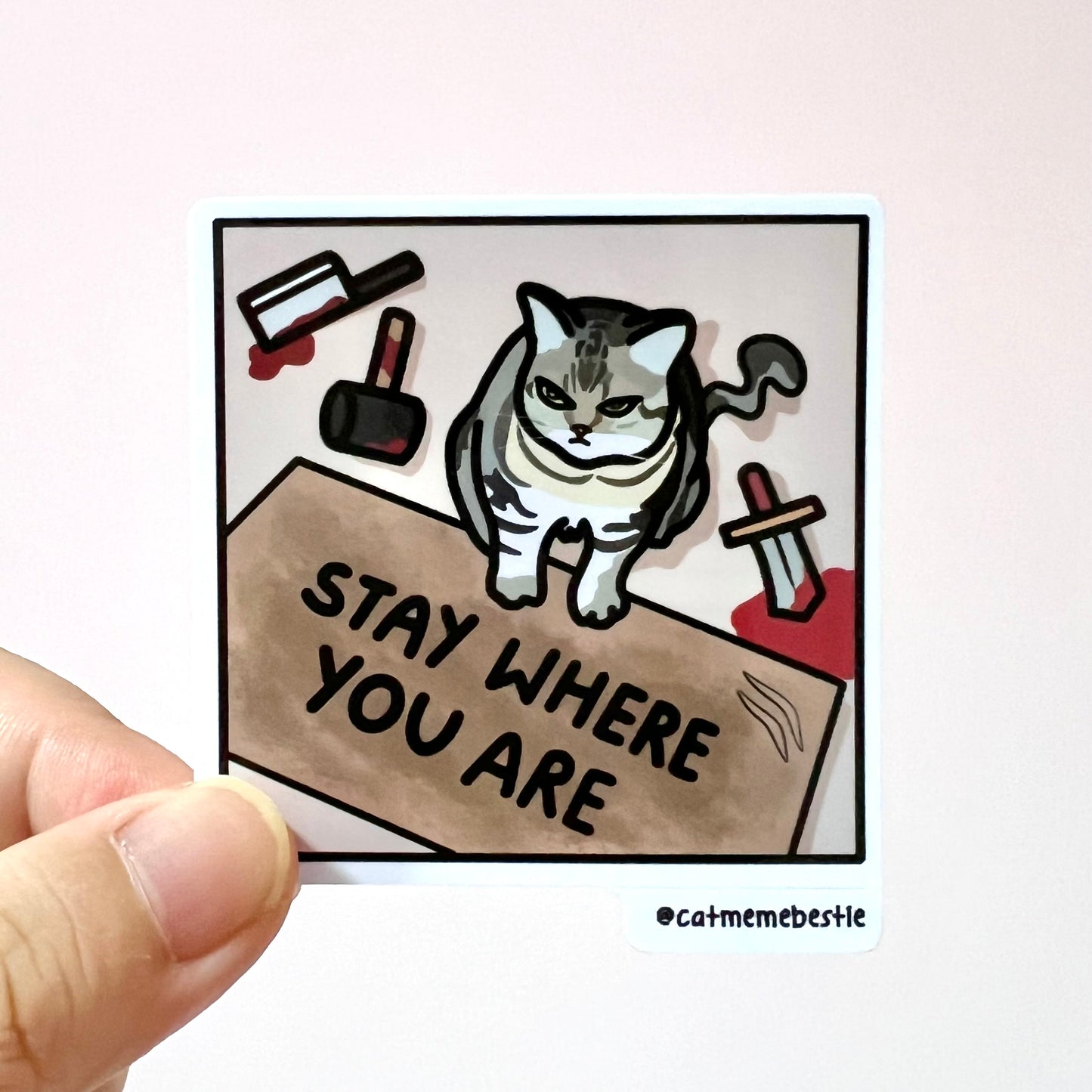 "stay where you are" sticker