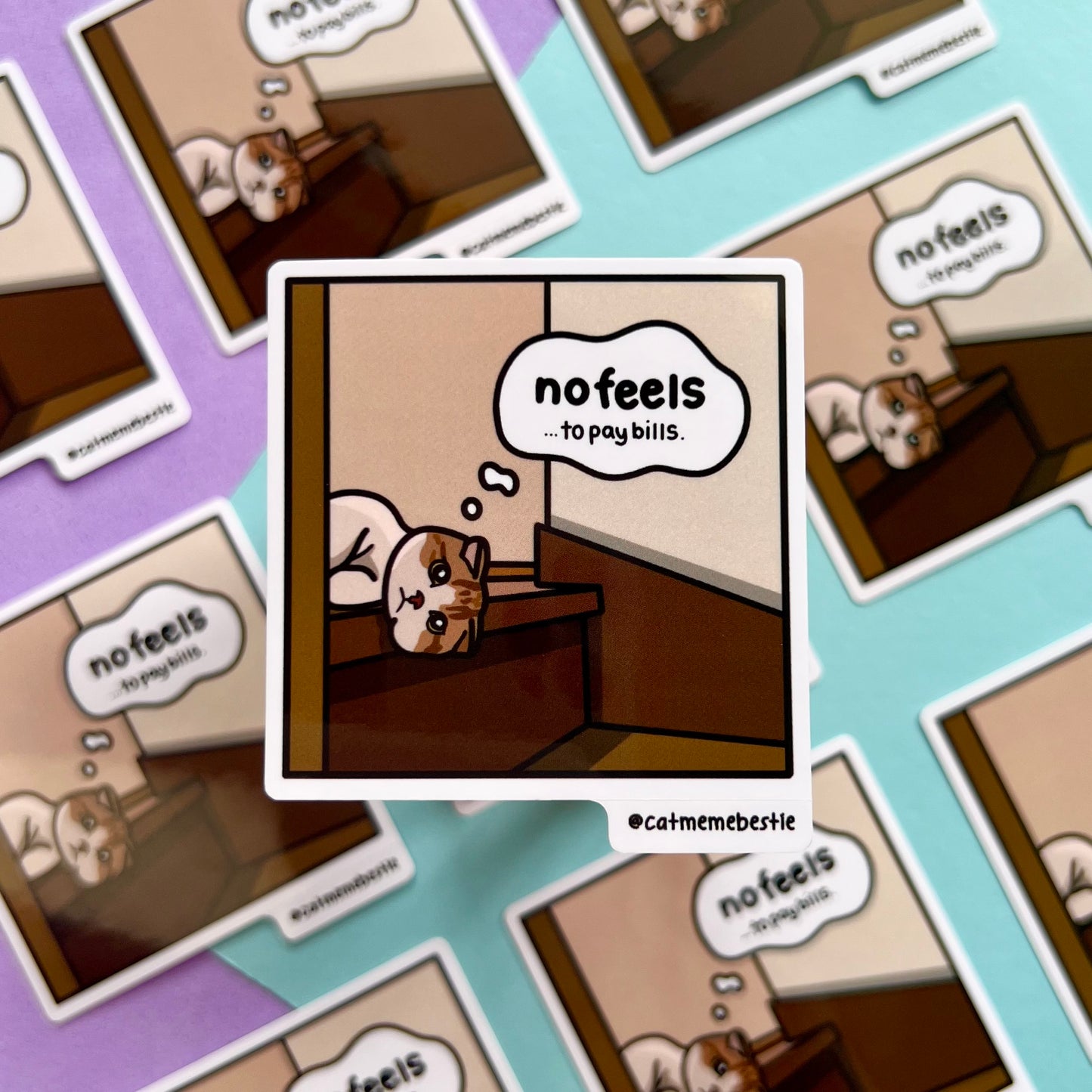 "no feels to pay bills" sticker