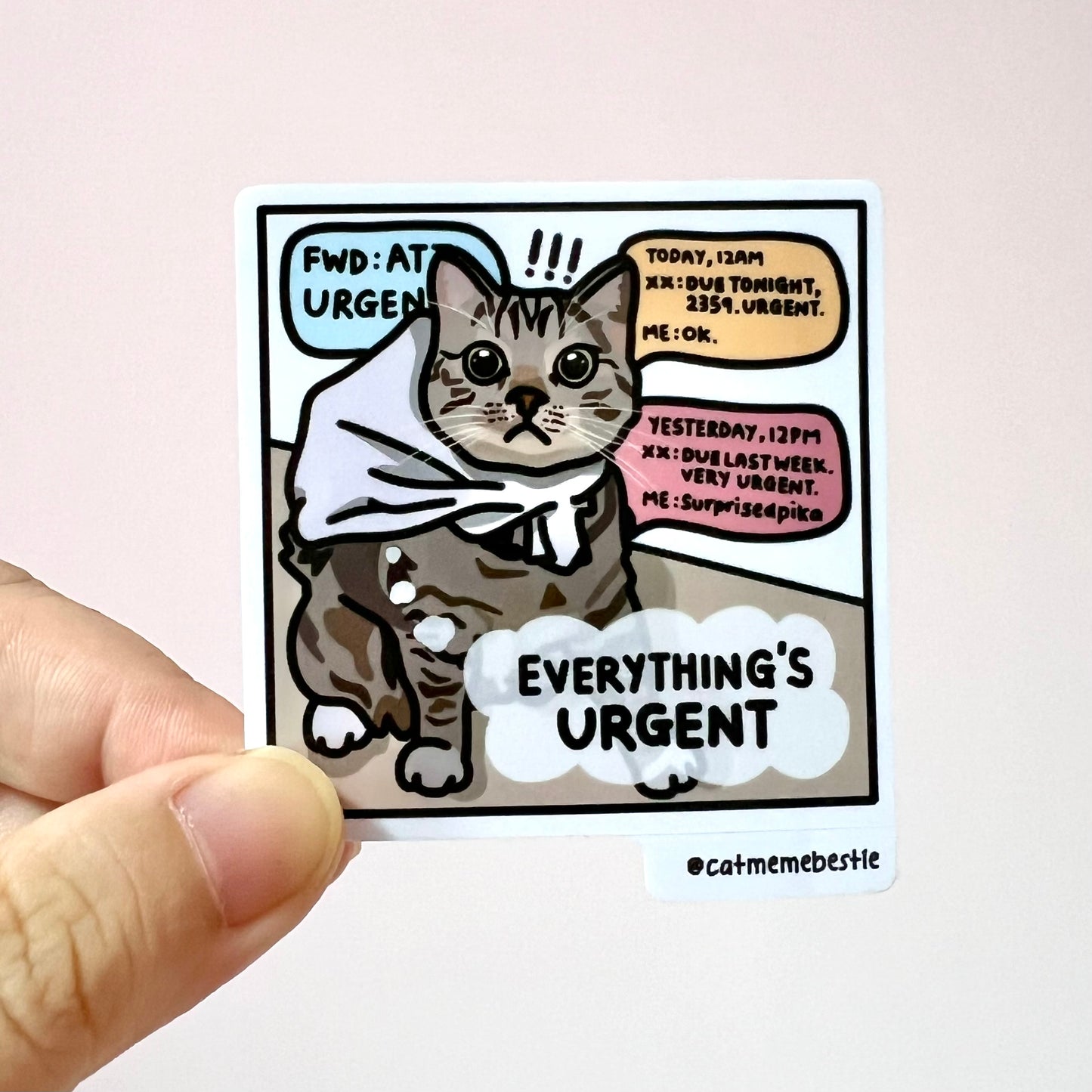 "everything's urgent" sticker