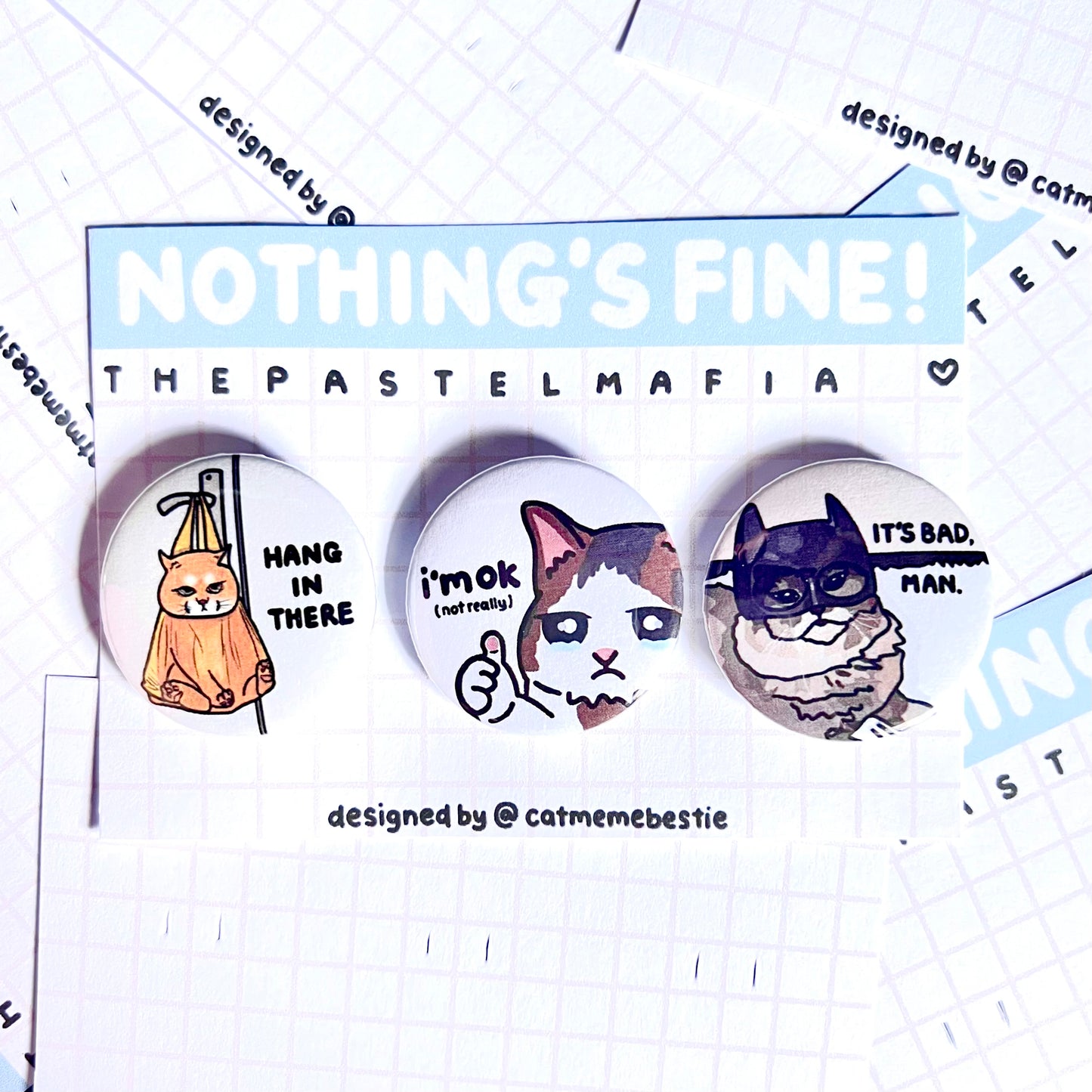 "nothing's fine" cat meme button pin set