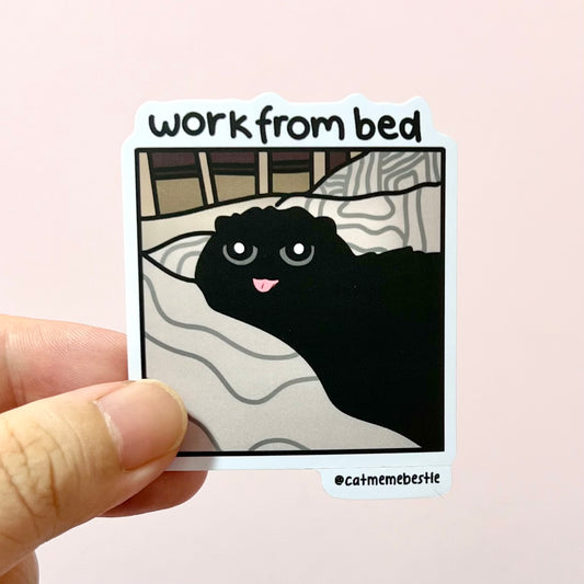 "work from bed" sticker