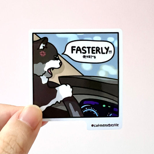 "fasterly" sticker
