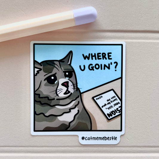 "where u goin?" sticker