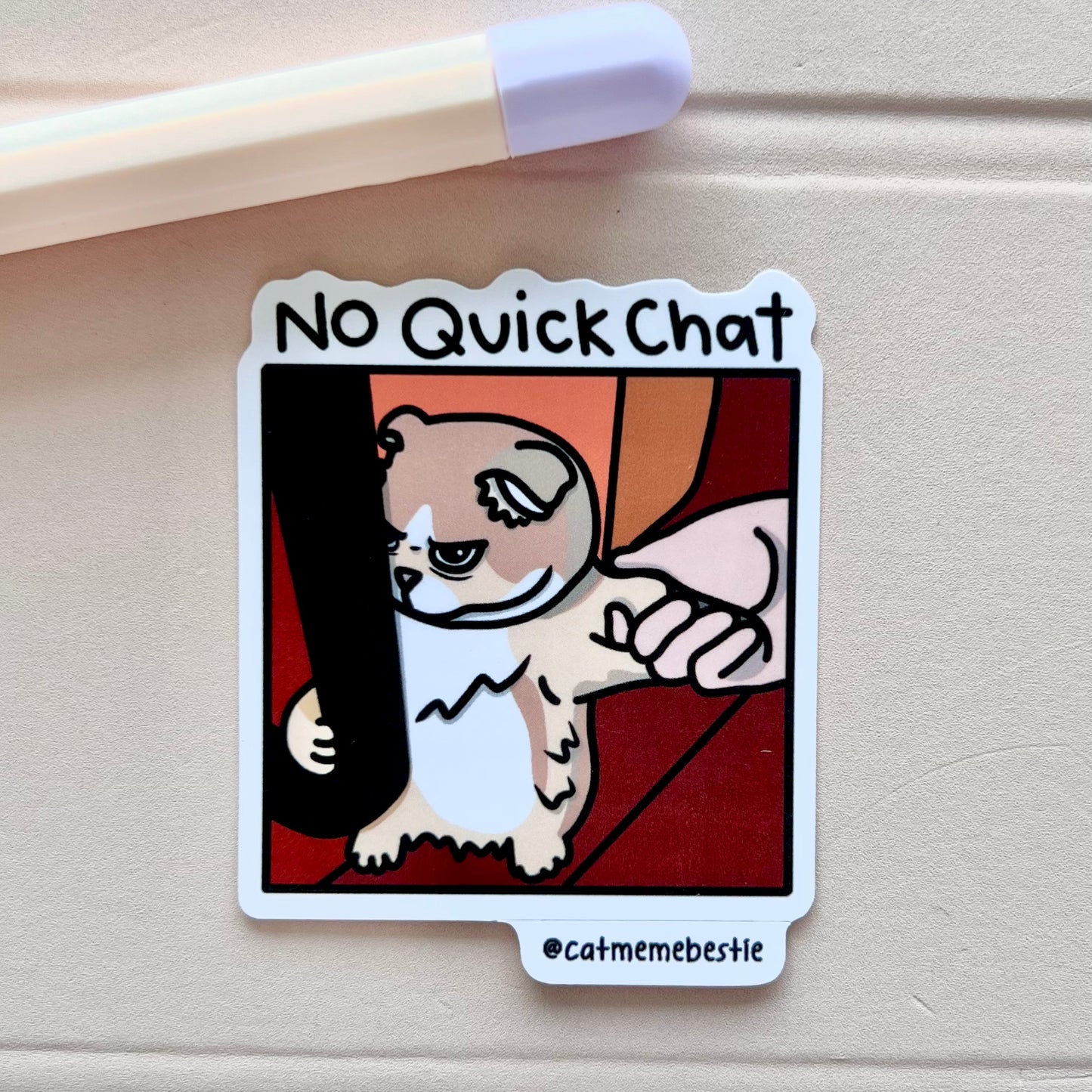 "no quick chat" sticker