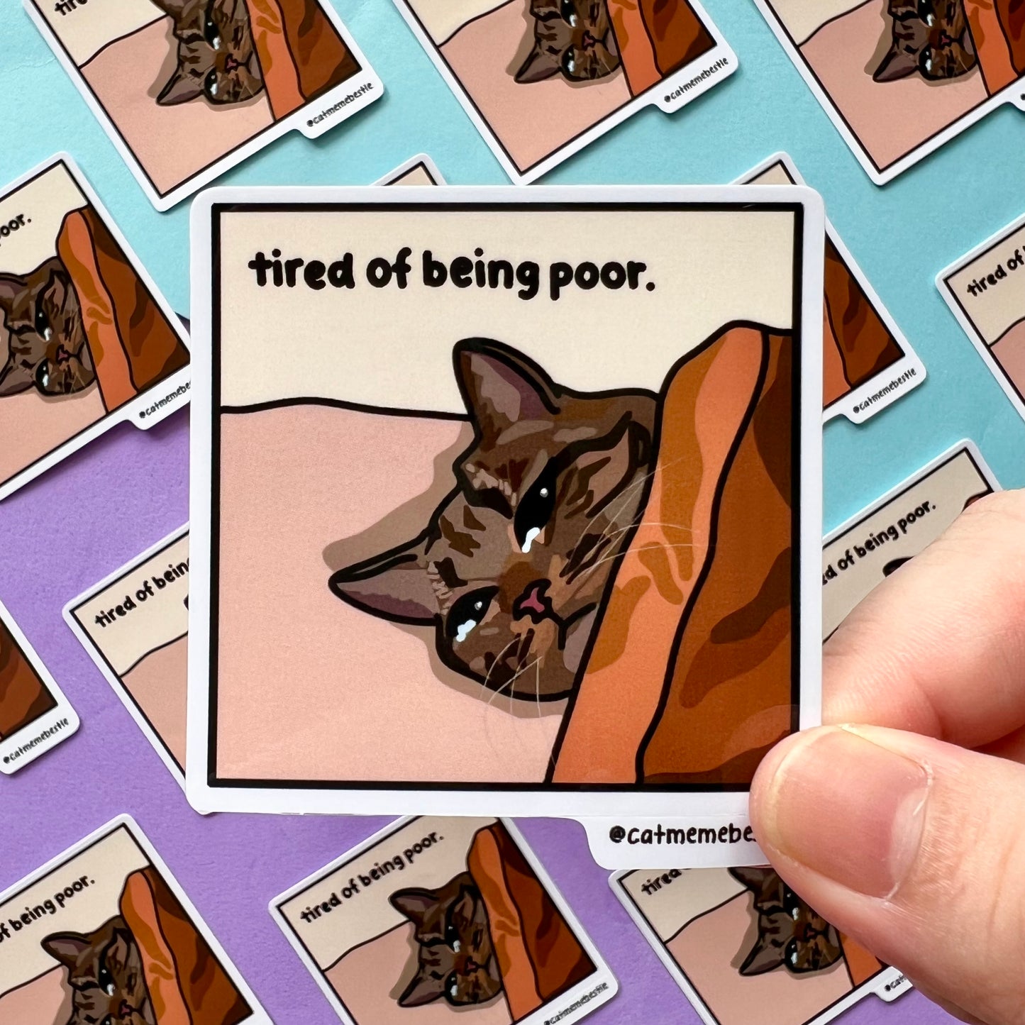 "tired of being poor" sticker