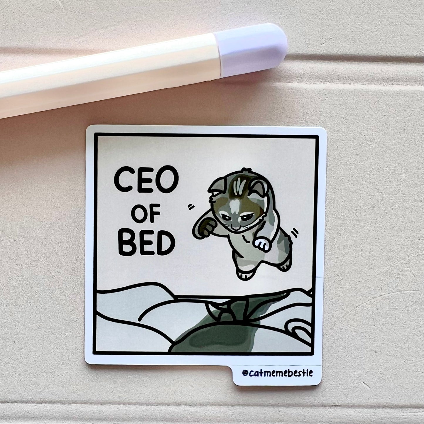 "CEO of bed" sticker