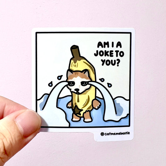 "am i a joke" sticker