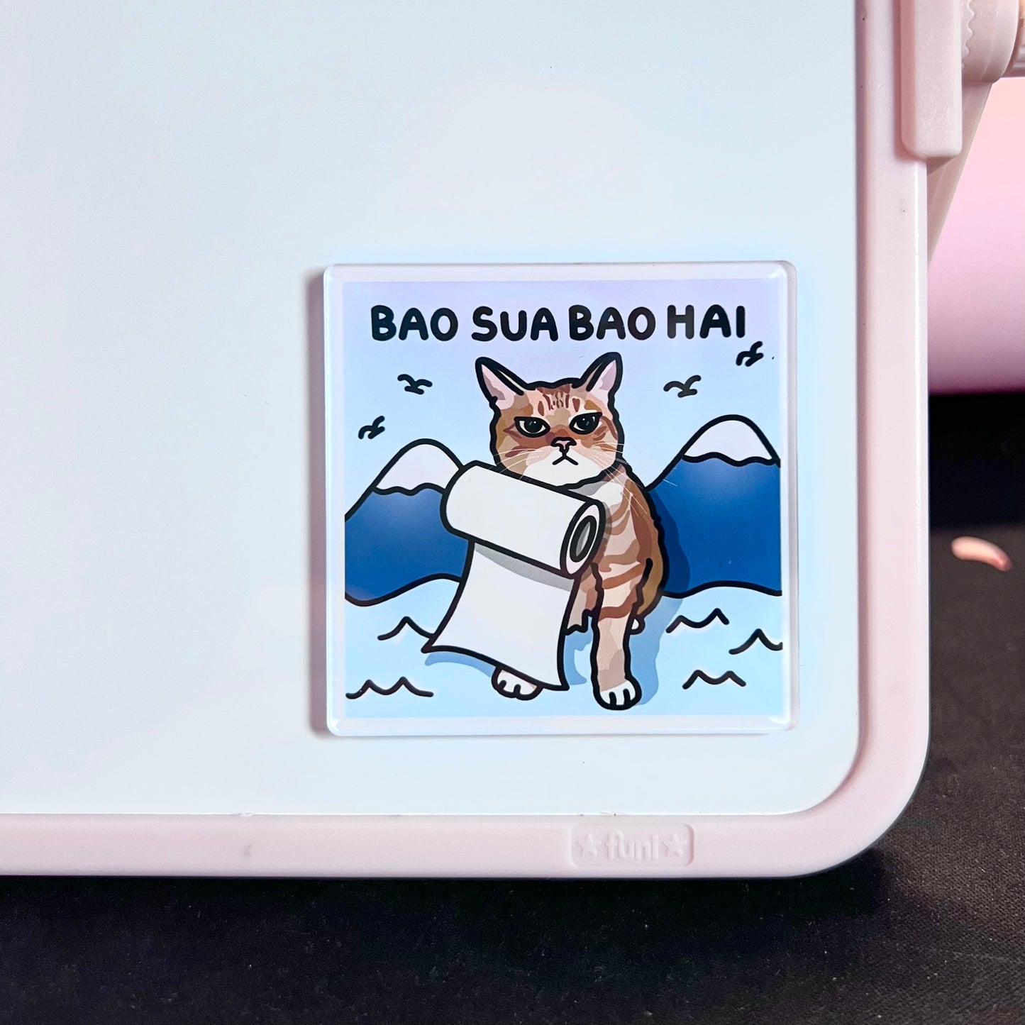 "bao sua bao hai" acrylic magnet