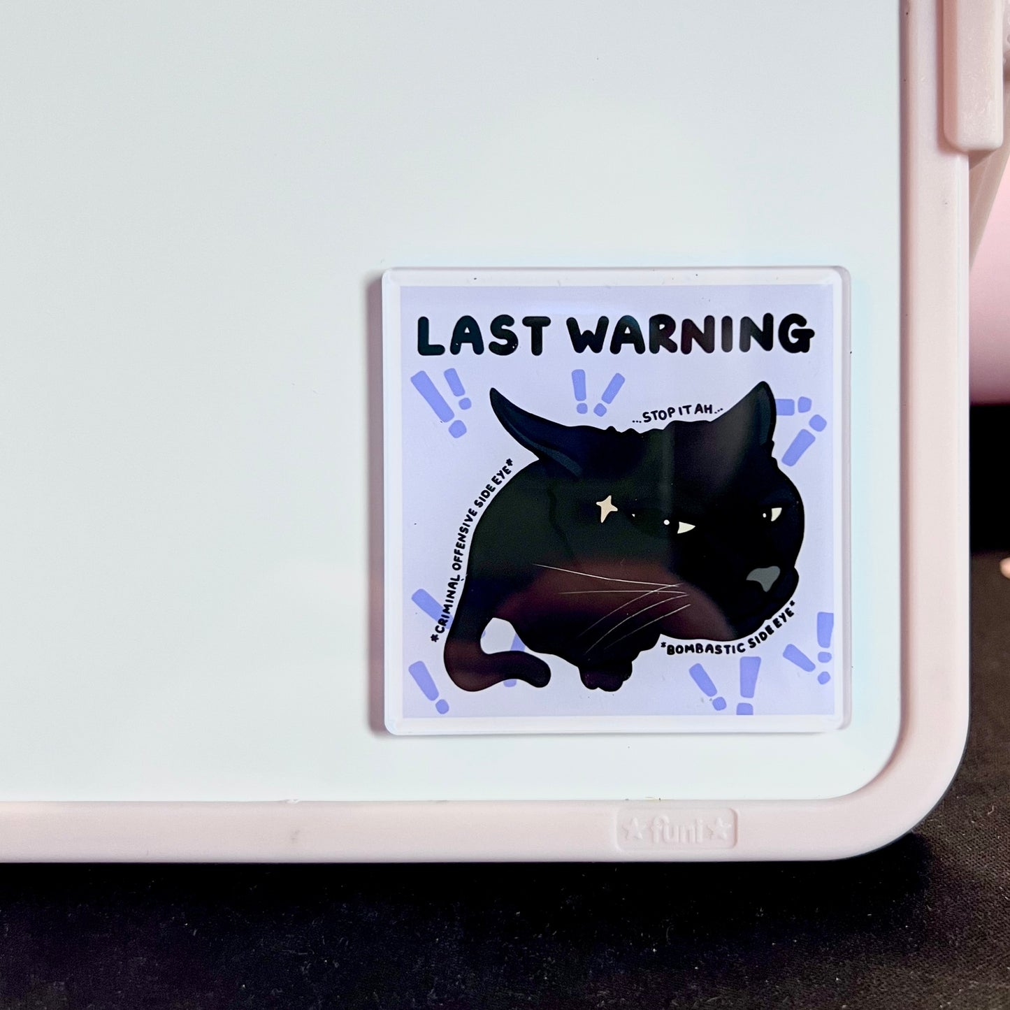 "last warning" acrylic magnet