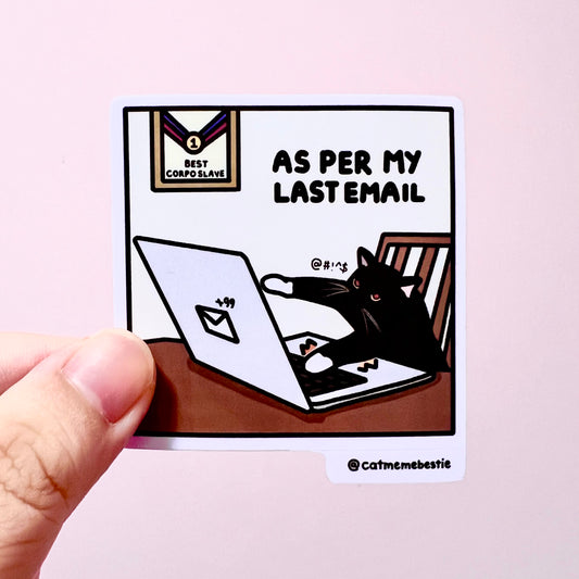 "as per my last email" sticker