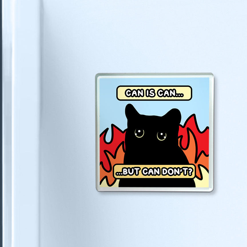 "can is can but can don't?" acrylic magnet