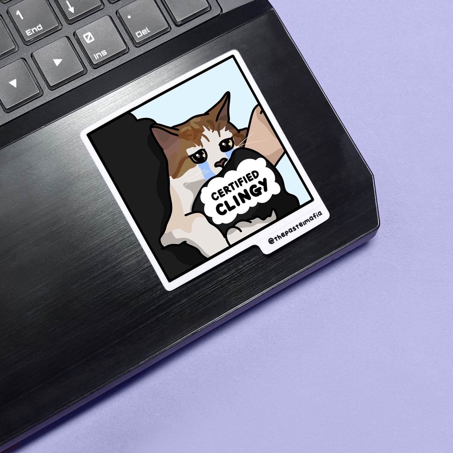 "certified clingy" sticker