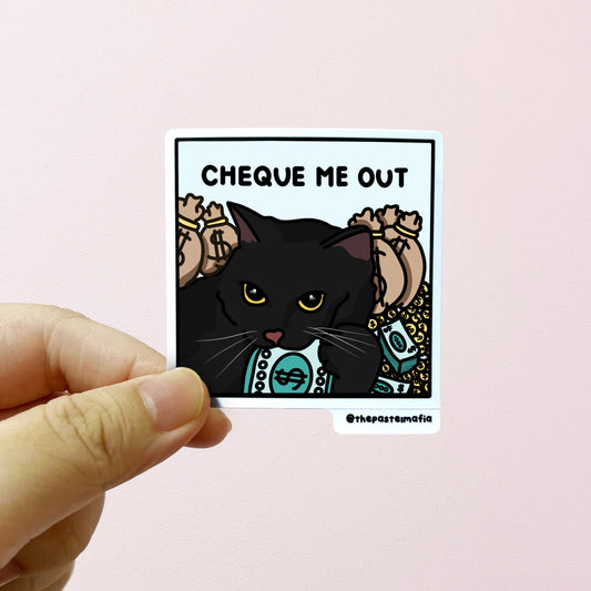 "cheque me out" sticker