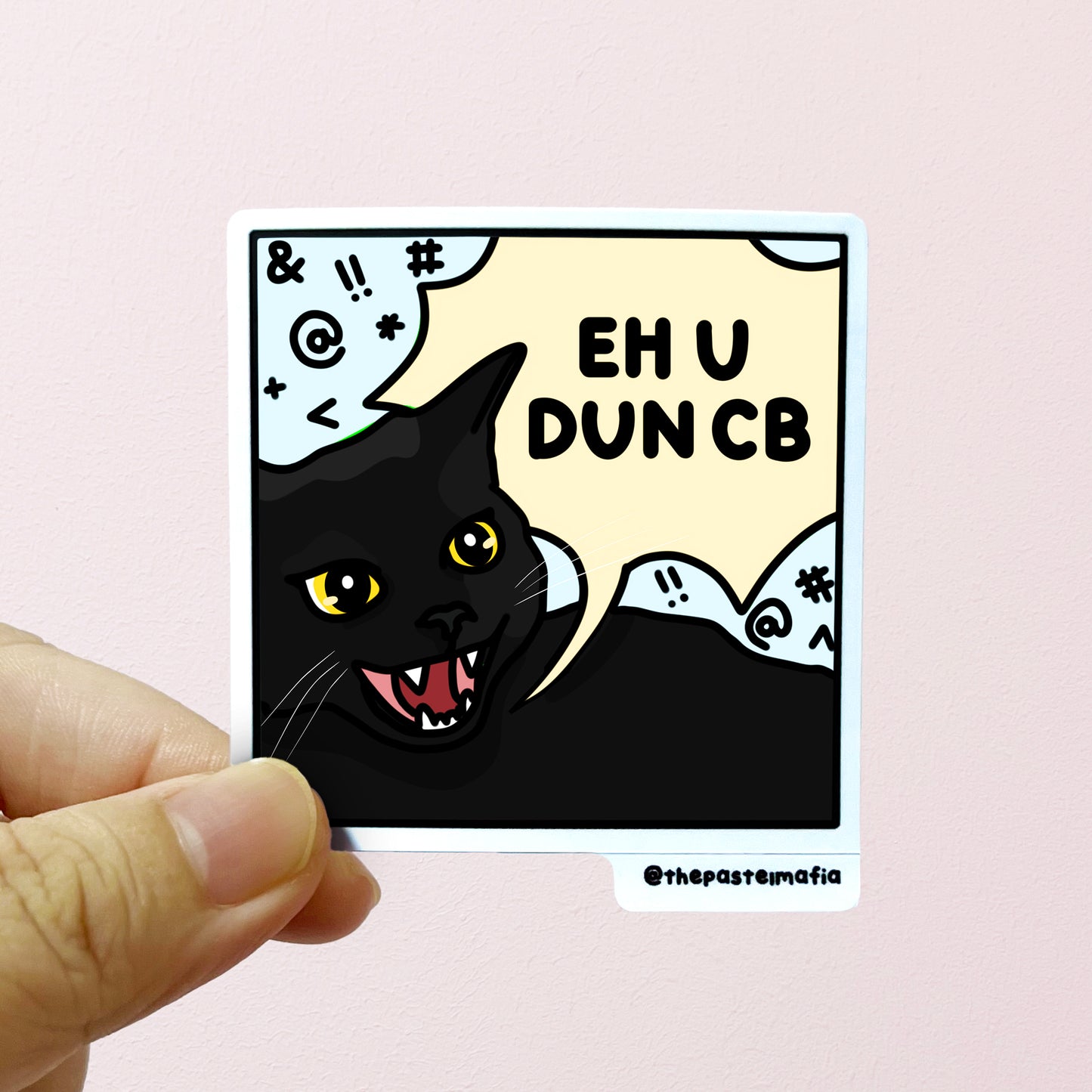 "eh u dun cb" sticker