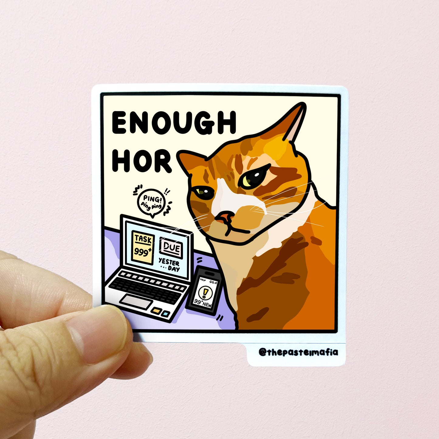 "enough hor" sticker