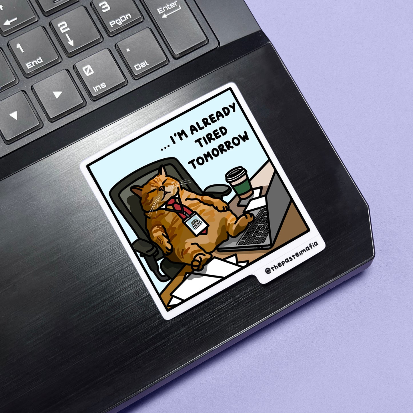 "i'm already tired tomorrow" sticker