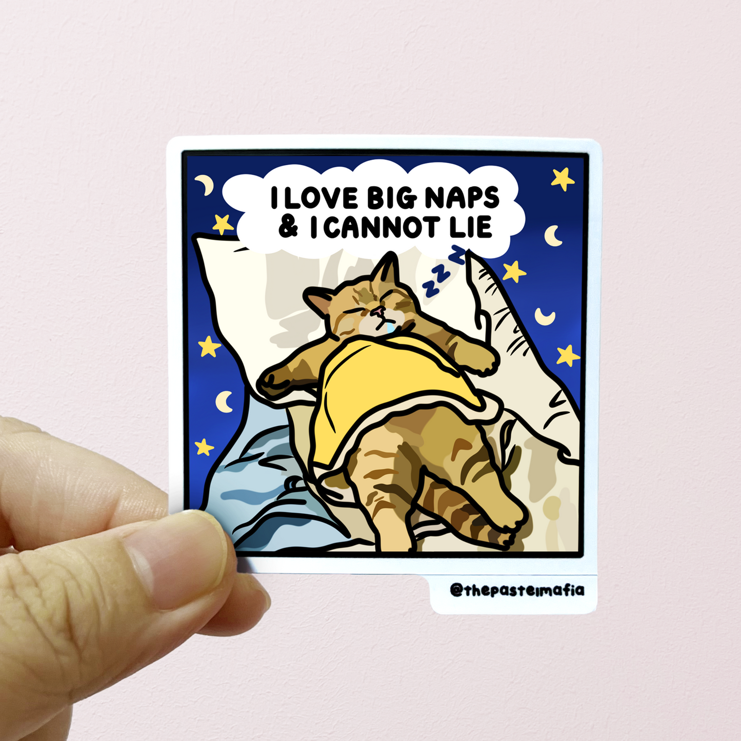 "i love big naps and i cannot lie" sticker