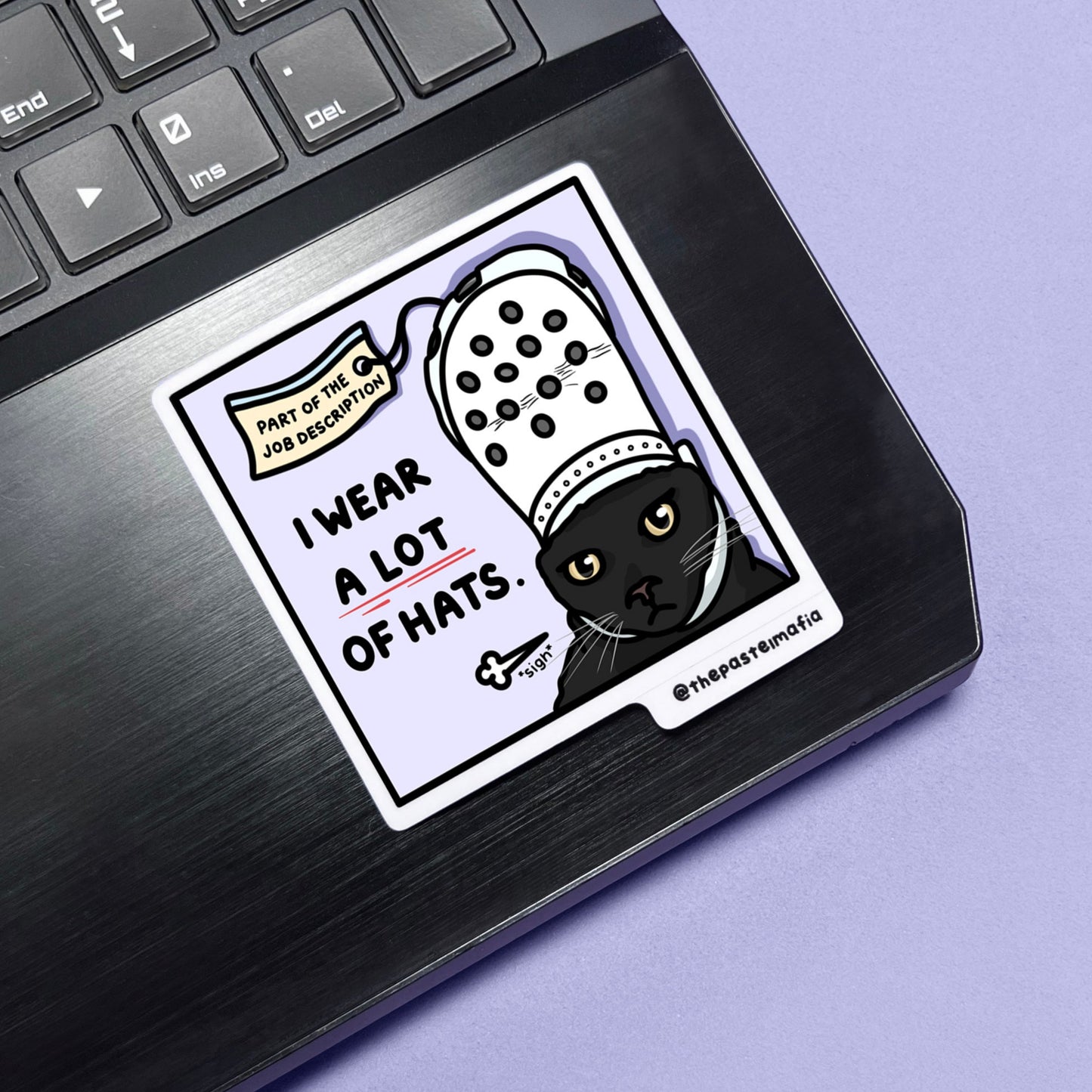 "i wear a lot of hats" sticker