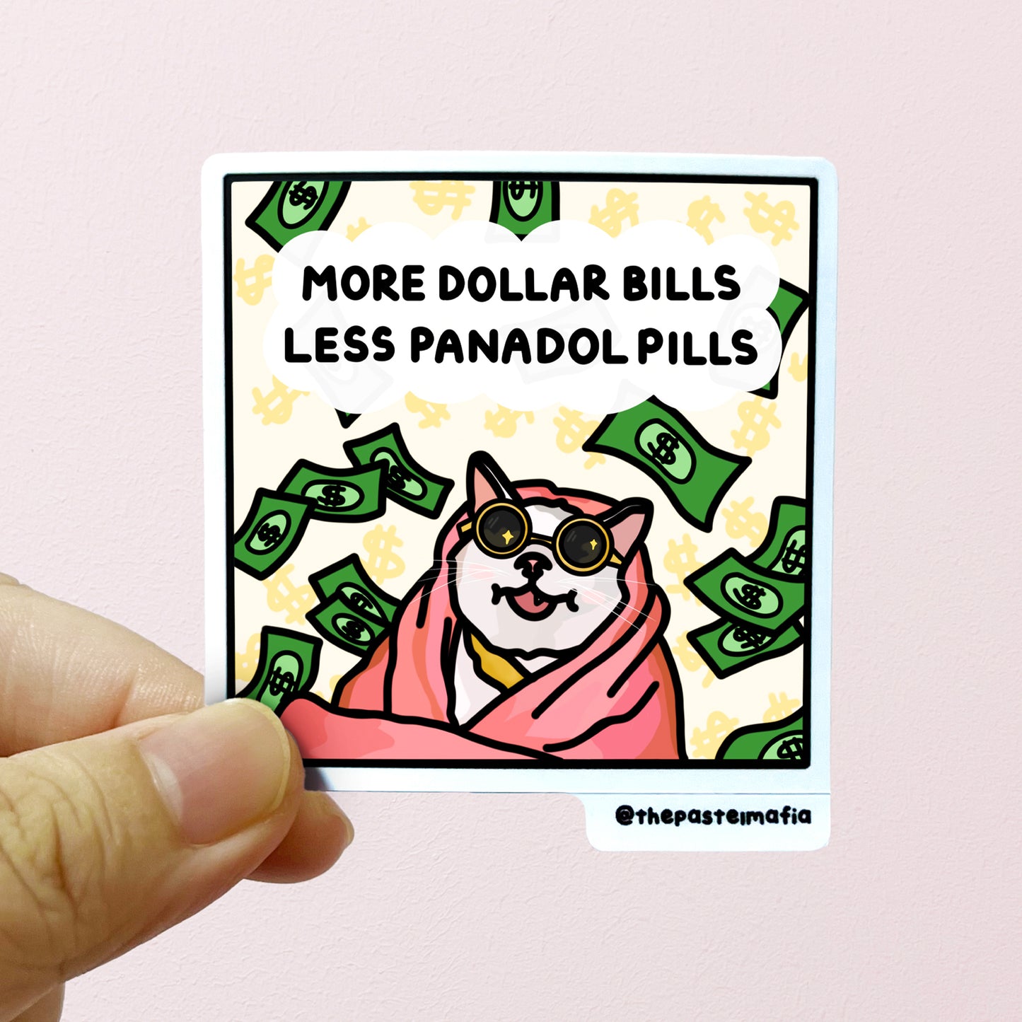"more dollar bills, less panadol pills" sticker