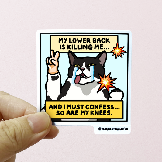 "my lower back is killing me" sticker