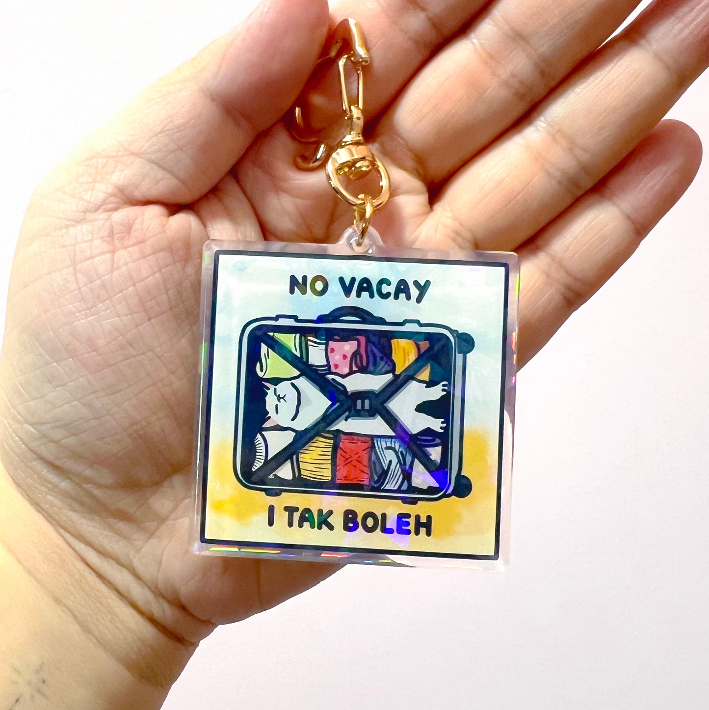 "no vacay i tak boleh" keychain