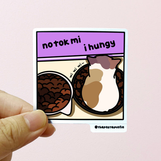 "no tok mi i hungy" sticker