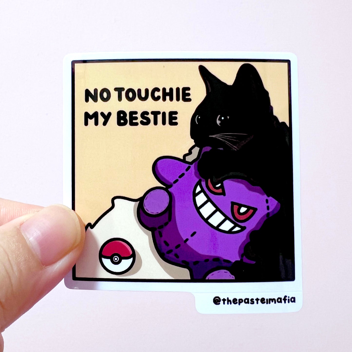 "no touchie my bestie" sticker