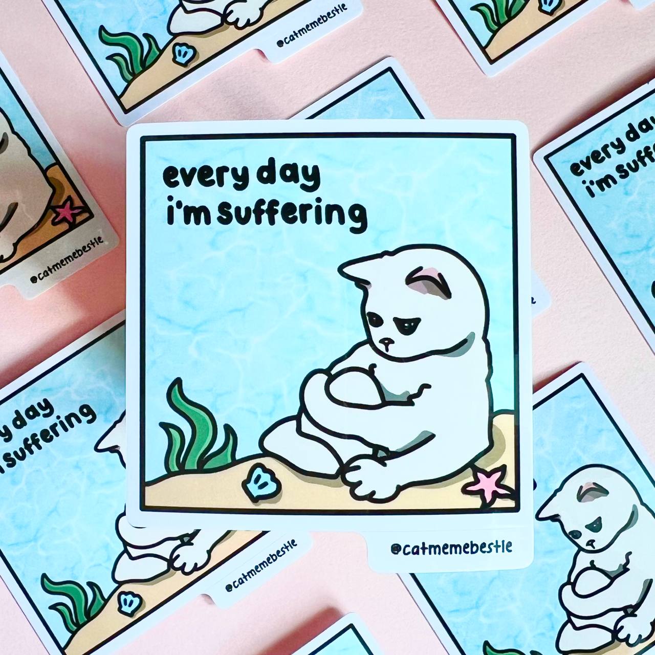 "every day i'm suffering" sticker