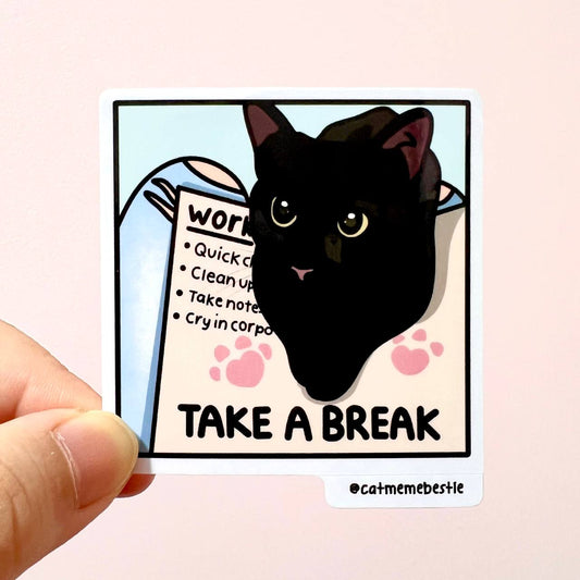 "take a break" sticker