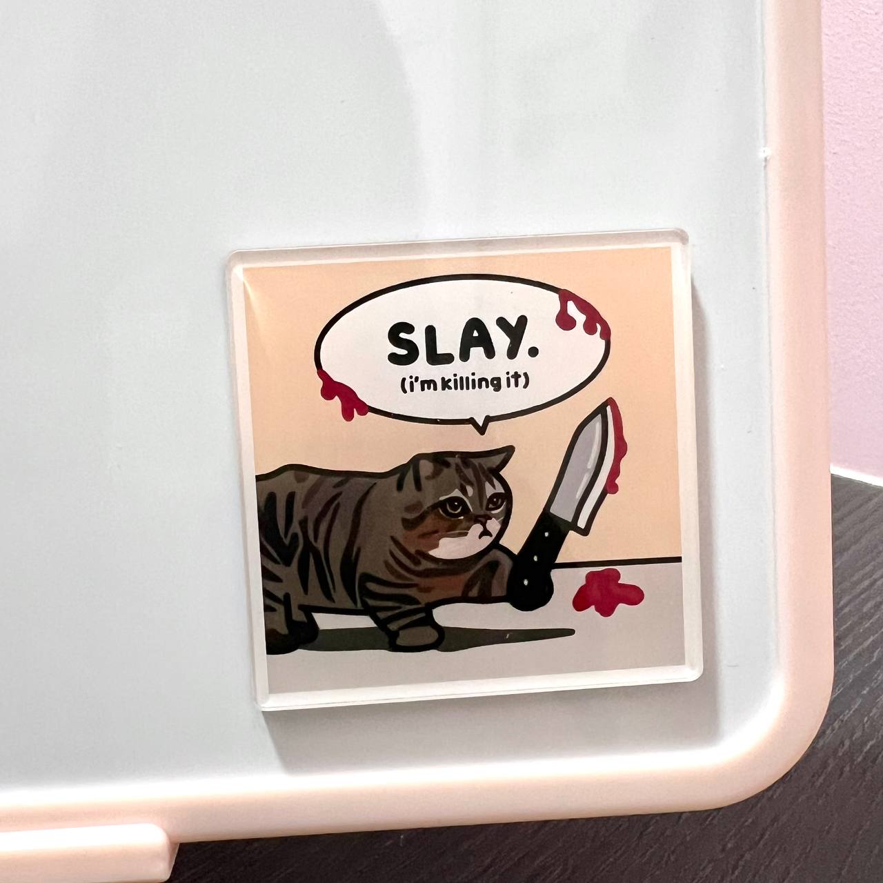 "slay" acrylic magnet