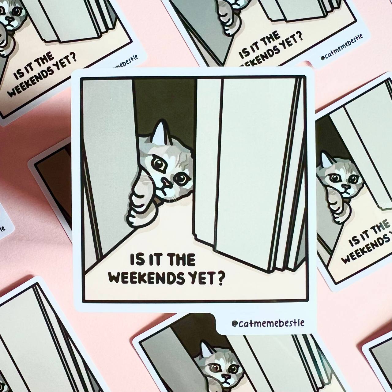 "is it the weekends yet?" sticker