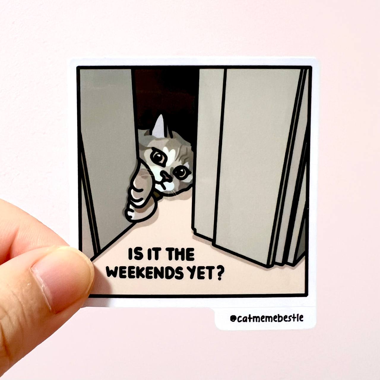 "is it the weekends yet?" sticker