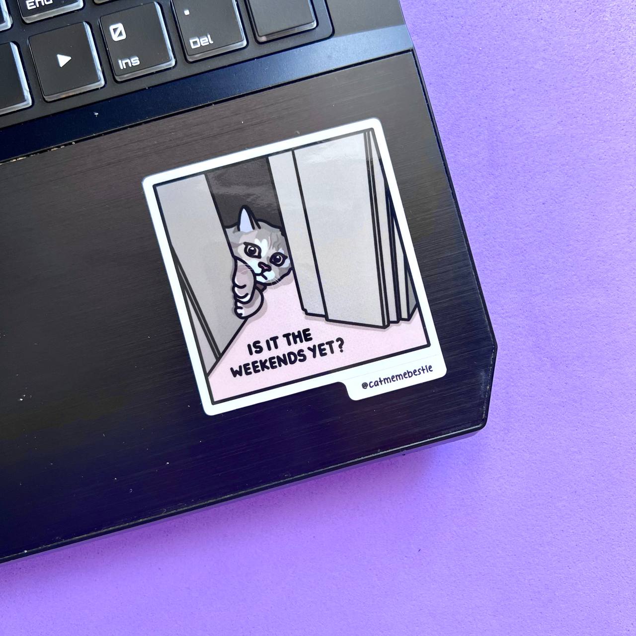 "is it the weekends yet?" sticker