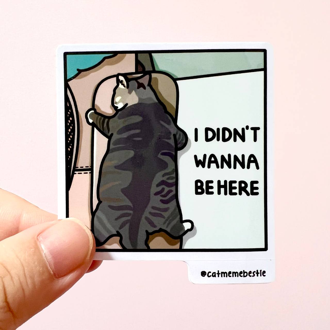 "i didn't wanna be here" sticker