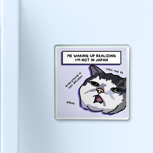 (japan) "realizing i'm not in japan" acrylic magnet