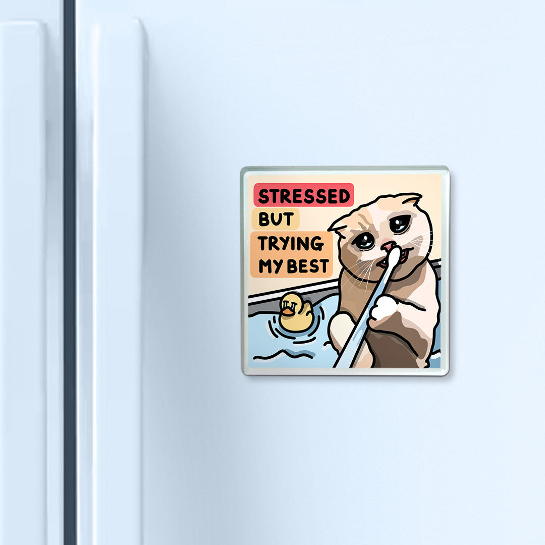 "stressed but trying my best" acrylic magnet