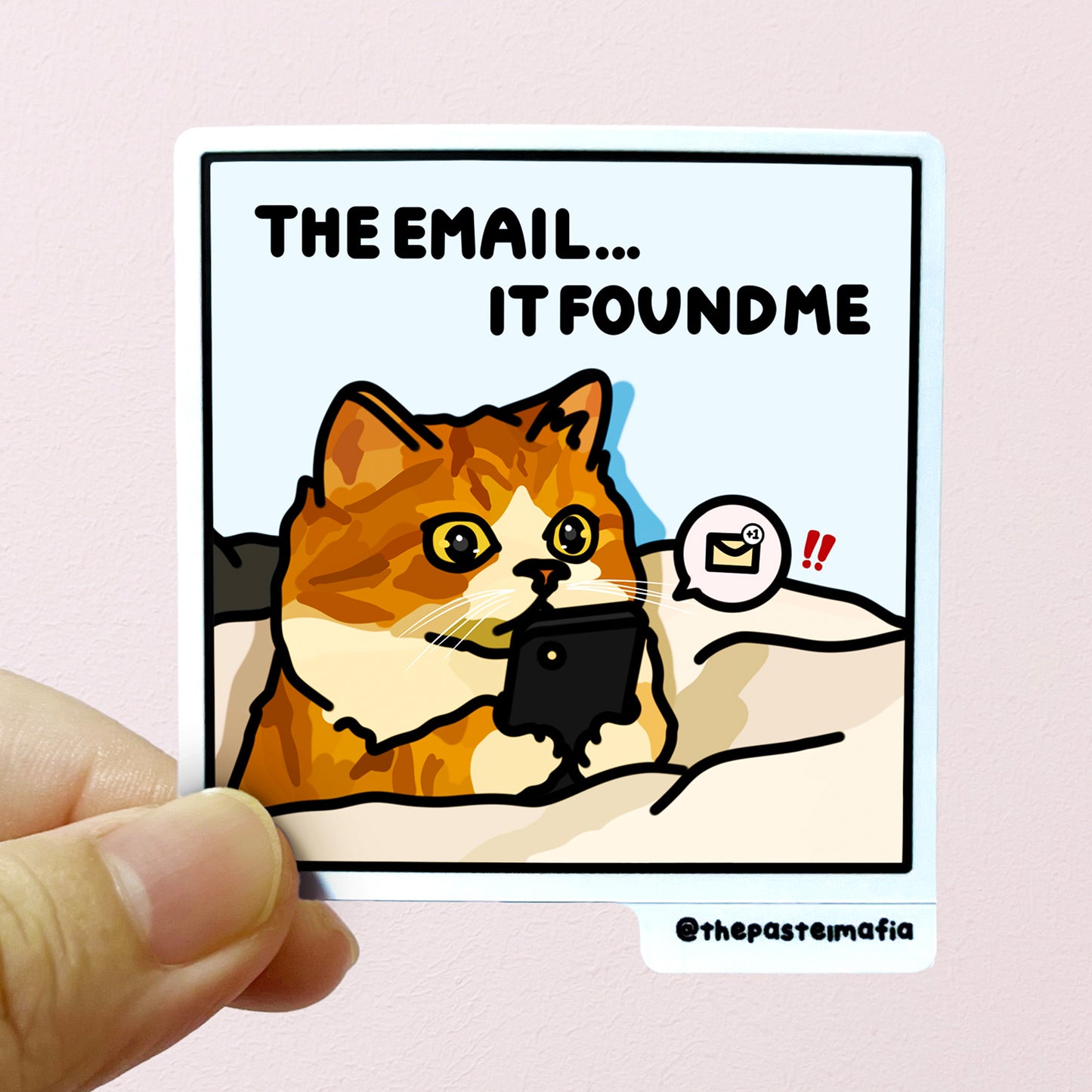 "the email...it found me" sticker