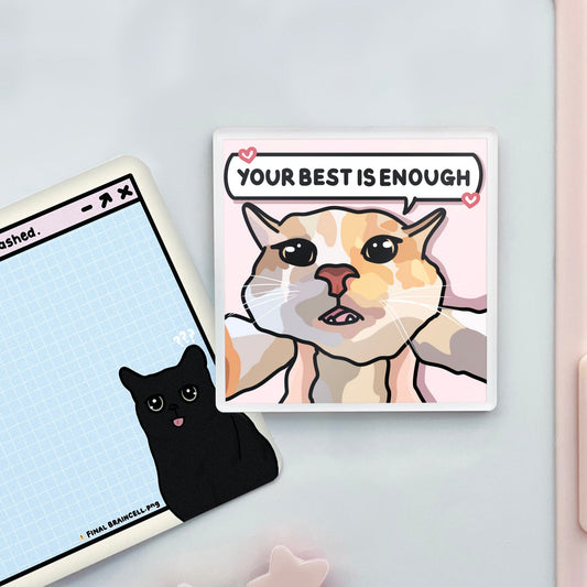 "your best is enough" acrylic magnet